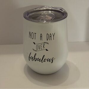 Fancyfams NOT A DAY OVER FABULOUS Stainless Steel Tumbler NEW